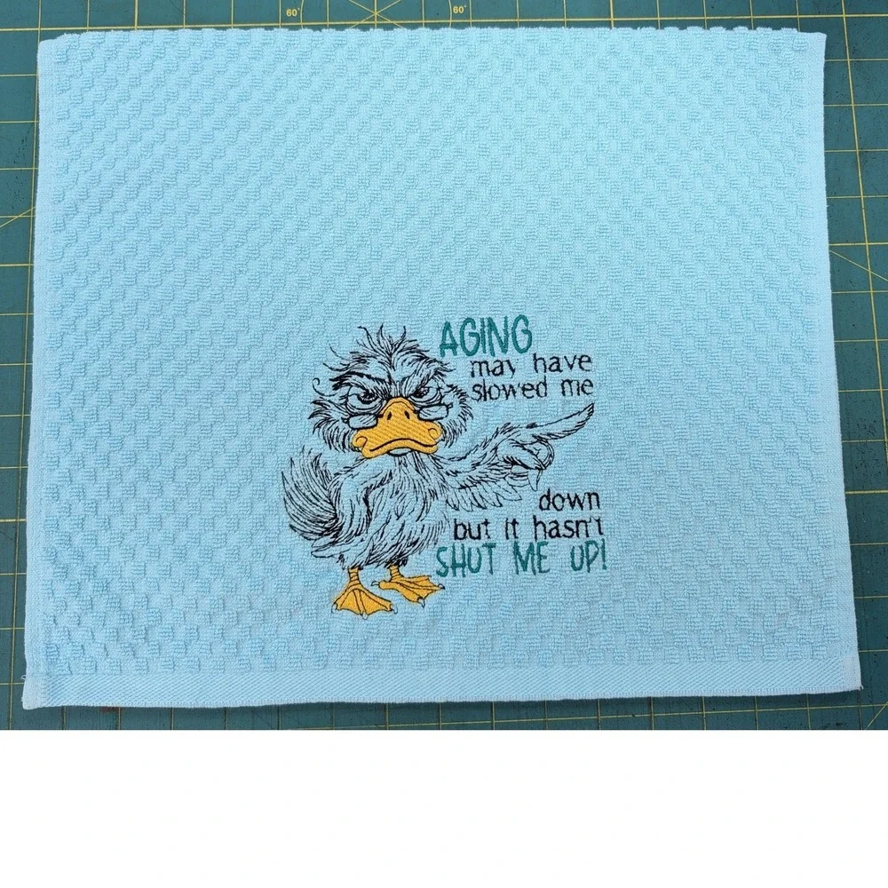 Aging May Have Slowed Me Down But It Hasn't SHUT Me Up! Kitchen Bath Tea Towel